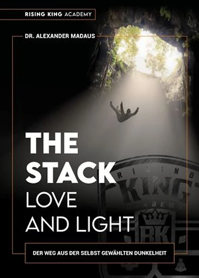 THE STACK - Love and Light: Der Weg aus der selbst gewählten Dunkelheit