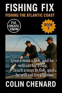 Fishing the Atlantic Coast: Species, Seasons, and Tactics for the Entire Atlantic Shoreline
