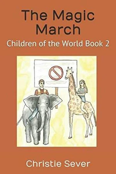 The Magic March: Children of the World Book, #2