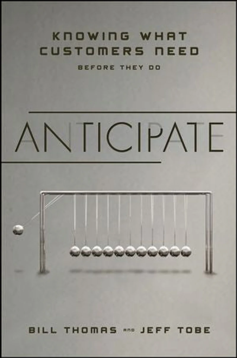 Anticipate: Knowing What Customers Need Before They Do