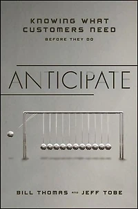 Anticipate: Knowing What Customers Need Before They Do