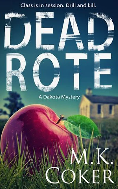 Dead Rote: A Dakota Mystery
