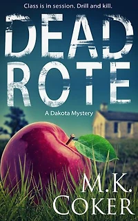 Dead Rote: A Dakota Mystery