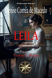 LEILA, Charles's Daughter: The Untold Story of Yvonne A. Pereira