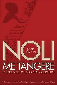Noli Me Tangere: Translated by Leon Ma. Guerrero