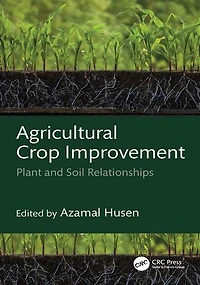 Agricultural Crop Improvement: Plant and Soil Relationships