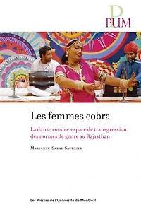 Les femmes cobra: la danse comme espace de transgression des normes genre au Rajasthan