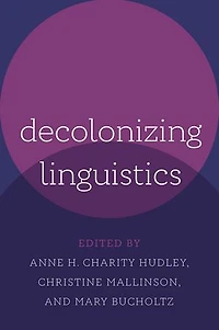 Decolonizing Linguistics