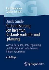 Quick Guide Rationalisierung von Inventur, Bestandskontrolle und -planung: Wie Sie Bestände, Bedarfsplanung und Disposition in Industrie und Handel verbessern