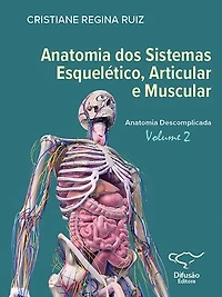 Anatomia dos Sistemas Esquelético, Articular e Muscular - vol. 2