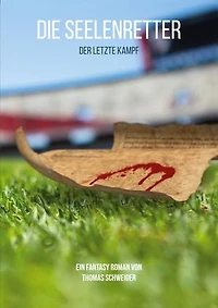 Die Seelenretter: Der letzte Kampf