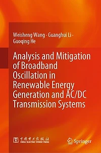 Analysis and Mitigation of Broadband Oscillation Renewable Energy Generation AC/DC Transmission Systems