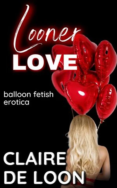 Looner Love: Looner Love, #1