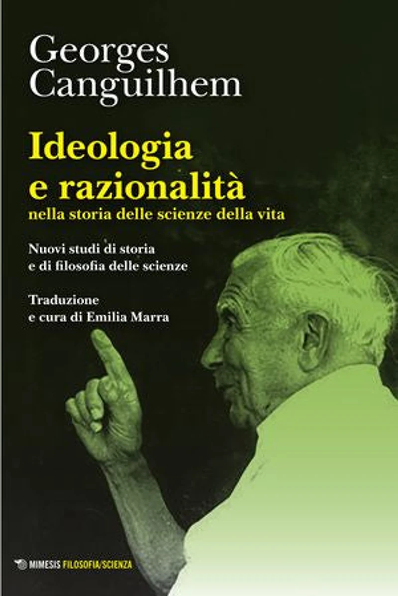 Ideologia e razionalità nella storia delle scienze della vita: Nuovi studi di storia e di filosofia delle scienze