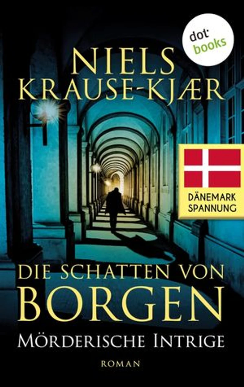 Die Schatten von Borgen - Mörderische Intrige: Roman: Band 1 | Ein spannungsgeladener Polit-Thriller aus Skandinavien
