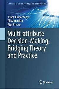 Multi-Attribute Decision-Making: Bridging Theory and Practice