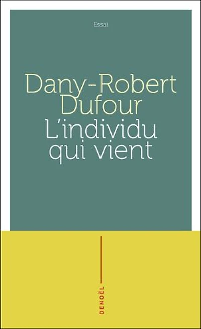 L'individu qui vient... après le libéralisme
