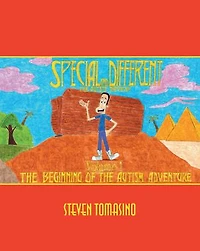 Special and Different: the Autistic Traveler Volume 1: Beginning of Autism Adventure