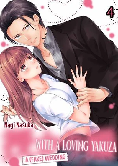 A (Fake) Wedding With a Loving Yakuza: Volume 4