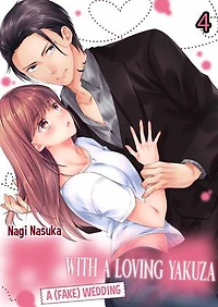 A (Fake) Wedding With a Loving Yakuza: Volume 4