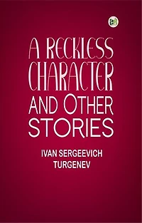 A Reckless Character, and Other Stories