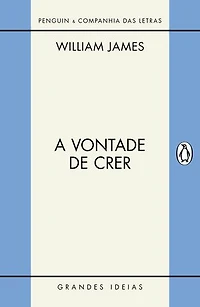 A vontade de crer / O sentimento de racionalidade