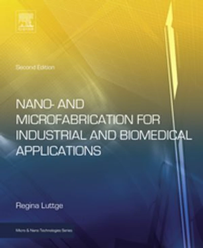 Nano- and Microfabrication for Industrial Biomedical Applications
