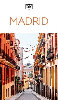 DK Madrid: Must-See Sights. Culture & History. Detailed Maps Tours. Covers Plaza Mayor, Salamanca, La Latina