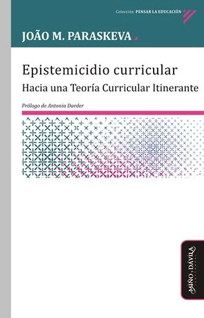 Epistemicidio curricular: Hacia una Teoría Curricular Itinerante