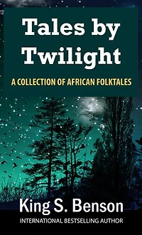 Tales by Twilight: A Collection of African Folktales