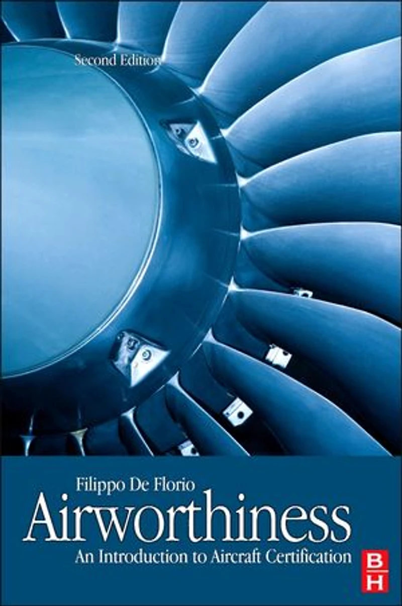 Airworthiness: An Introduction To Aircraft Certification And Operations