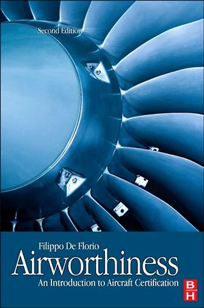 Airworthiness: An Introduction To Aircraft Certification And Operations