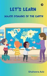 Let's Learn Major Domains of the Earth