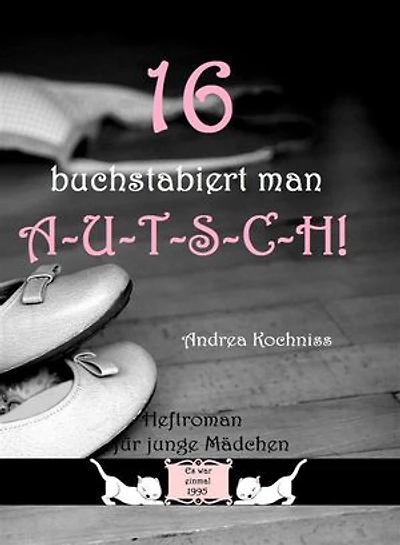 16 buchstabiert man A-U-T-S-C-H!: Es war einmal 1995