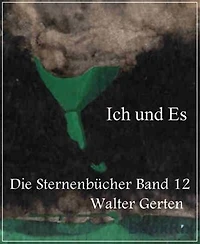 Die Sternenbücher Band 12 Ich und Es