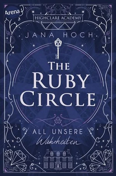 The Ruby Circle (3). All unsere Wahrheiten: Das Finale der Dark Academia-Reihe von SPIEGEL-Bestseller-Autorin Jana Hoch