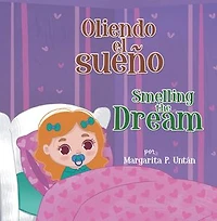 Oliendo El Sueño Smelling the Dream