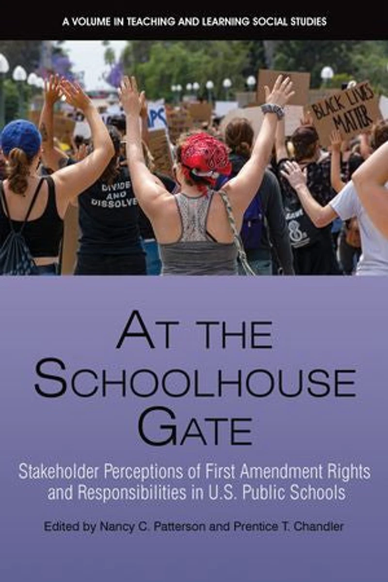 At the Schoolhouse Gate: Stakeholder Perceptions of First Amendment Rights and Responsibilities U.S. Public Schools