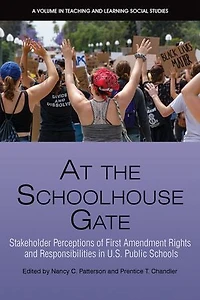 At the Schoolhouse Gate: Stakeholder Perceptions of First Amendment Rights and Responsibilities U.S. Public Schools