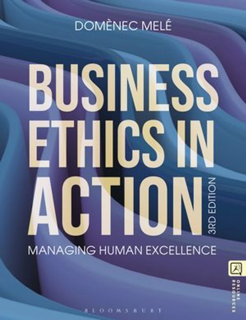 Business Ethics Action: Managing Human Excellence