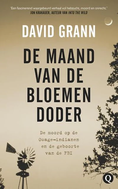 De maand van de bloemendoder: de moord op de osage-indianen en de geboorte van de FBI
