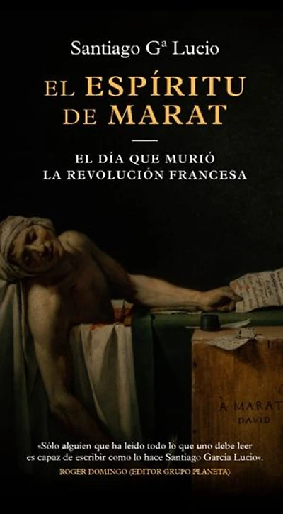 El espíritu de Marat: El día que murió la Revolución Francesa