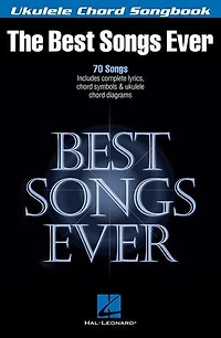 Best Songs Ever - Ukulele Chord Songbook