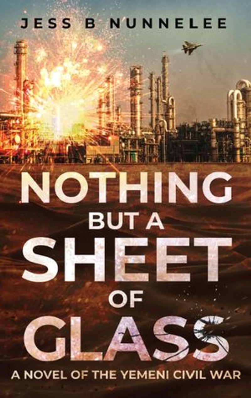 Nothing but A Sheet of Glass: Novel the Yemeni Civil War