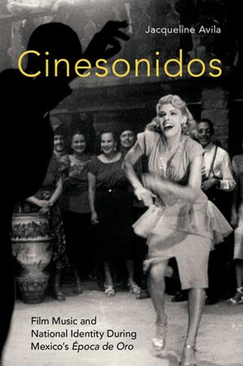 Cinesonidos: Film Music and National Identity During Mexico's Época de Oro