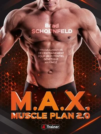 M.A.X. Muscle Plan 2.0: Programmation de l'entraînement pour un potentiel génétique maximisé