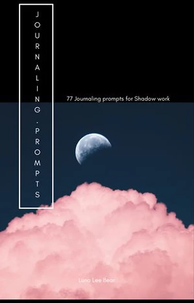 77 Journal prompts for shadow work