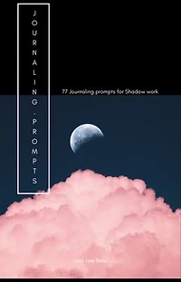 77 Journal prompts for shadow work