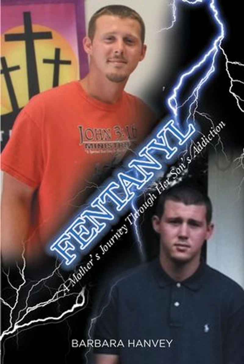 Fentanyl: A Mother's Journey Through Her Son's Addiction
