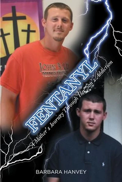 Fentanyl: A Mother's Journey Through Her Son's Addiction